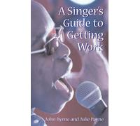 A Singer's Guide to Getting Work