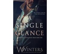 A Single Glance: 1 (Irresistible Attraction)