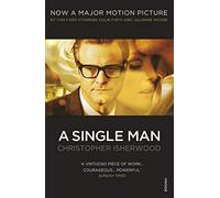 A Single Man (Vintage Classics): Written by Christopher Isherwood, 2010 Edition, (Film Tie-In) Publisher: Vintage Classics [Paperback]