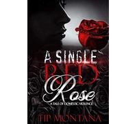 A Single Red Rose: A Tale Of Domestic Violence