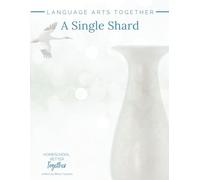 A Single Shard: Language Arts Together