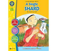 A Single Shard - Novel Study Guide Gr. 5-6 - Classroom Complete Press: 1