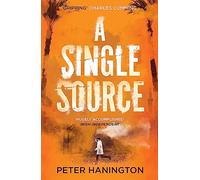 A Single Source: a gripping political thriller from the author of A Dying Breed (William Carver Novels)