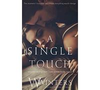 A Single Touch: 3 (Irresistible Attraction)