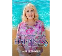 A Single Woman's Guide to Happiness: Find Your Way to True Happiness (Live Your Best Life)