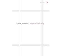 A Singular Modernity: Essay on the Ontology of the Present (Radical Thinkers Set 07)