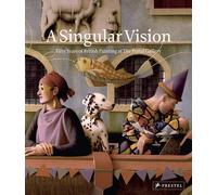 Singular Vision, A: Fifty Years of British Painting at the Portal Gallery