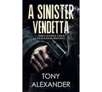 A Sinister Vendetta: When Justice Fails, Vengeance Prevails