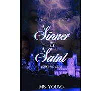 A Sinner and A Saint: Trust No Saint (A Sinner and A Saint Series)