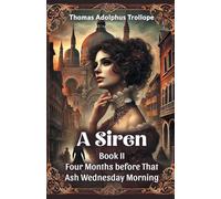 A Siren Book II Four Months Before That ASH Wednesday Morning