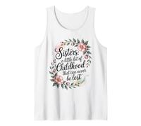 A Sister is a Little bit of Childhood that can Never be Lost Tank Top