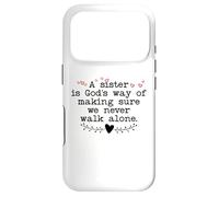 A Sister is God's Way of Making Sure We Never All Alone Case for iPhone 17 Pro