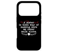 A Sister is Gods Way of Making Sure We Never Walk All Alone Case for iPhone 17 Pro