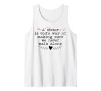 A Sister is God's Way of Making Sure We Never Walk All Alone Tank Top