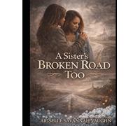 A Sisters Broken Road Too (Belles of The South)