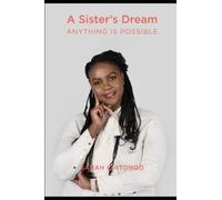 A Sister's Dream: Anything is Possible
