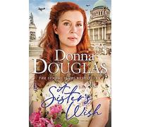 A Sister's Wish: A dramatic and heartwarming wartime saga from the bestselling author (Yorkshire Blitz Trilogy)