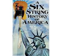 A Six String History of America