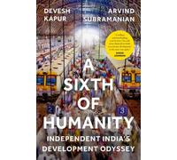 A Sixth Of Humanity : Independent India's Development Odyssey