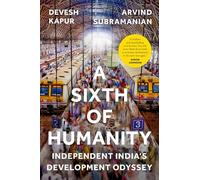 A Sixth Of Humanity: Independent India's Development Odyssey (Modern South Asia)