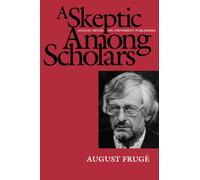 A Skeptic Among Scholars : August Fruge on University Publishing