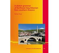 A sketch grammar of Northeast Geg Albanian from southern Kosovo