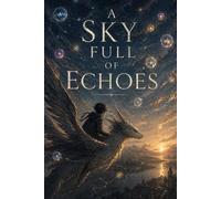 A Sky Full Of Echoes