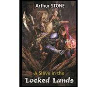 A Slave in the Locked Lands: 2 (The Weirdest Noob LitRPG)