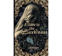 A Slave to the Darkness: 2 (The Black Rose series)