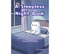 A Sleepless Night Book: For You Who Think Too Much at Night