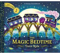 A Sleepy Soundbook: The Magic Bedtime Train Ride