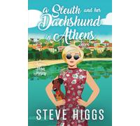 A Sleuth and her Dachshund in Athens: Patricia Fisher Mysteries (Patricia Fisher Cruise Ship Mysteries)