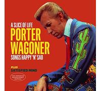 A Slice of Life + Satisfied Mind + 6 bonus tracks by Porter Wagoner