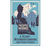 A Slight Misunderstanding and Other Stories : Annotated Edition