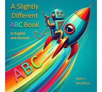 A Slightly Different ABC Book in English and German: ABC Learning Book for English-German Bilingual Adventurers