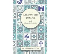 A Slip of the Tongue: humorous and emotional short stories (Sicilian Stories)
