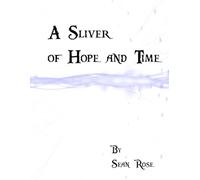 A Sliver of Hope and Time