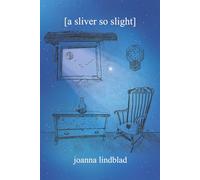 [a sliver so slight]