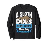 A Sloth Does More Work Than My Pancreas Diabetes Diabetic Long Sleeve T-Shirt