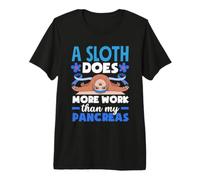 A Sloth Does More Work Than My Pancreas Diabetes Diabetic Premium T-Shirt
