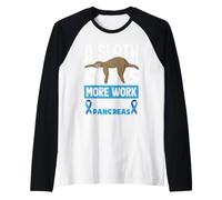 A Sloth Does More Work Than My Pancreas Diabetes Diabetic Raglan Baseball Tee