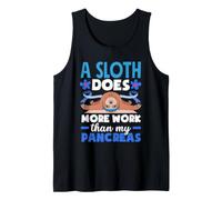 A Sloth Does More Work Than My Pancreas Diabetes Diabetic Tank Top