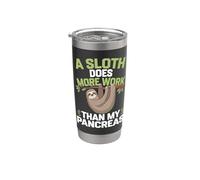 A Sloth Does More Work Than My Pancreas Stainless Steel Insulated Tumbler