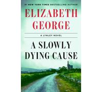 A Slowly Dying Cause by Elizabeth George HARDBACK 9780593493588
