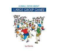 A Small Book About Large Group Games
