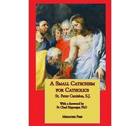 A Small Catechism for Catholics