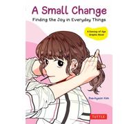 A Small Change : Finding the Joy in Everyday Things (A Korean Graphic Novel)