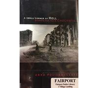 A Small Corner of Hell - Dispatches from Chechnya (Emersion: Emergent Village resources for communities of faith)