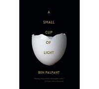 A Small Cup of Light: A Drink in the Desert