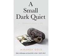 A Small Dark Quiet